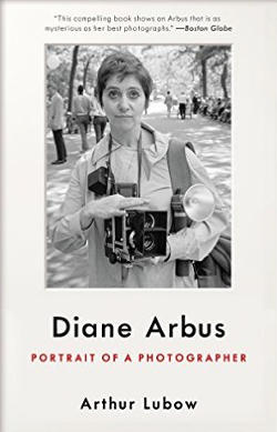 Biografia di Diane Arbus scritta da Arthur Lubow.